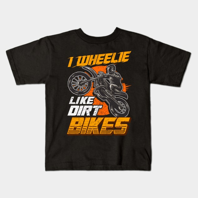 I wheelie like dirt bikes Kids T-Shirt by Shirtbubble